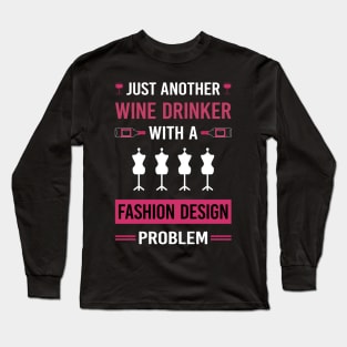 Wine Drinker Fashion Design Designer Designing Long Sleeve T-Shirt